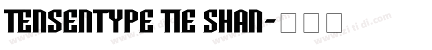 Tensentype Tie Shan字体转换